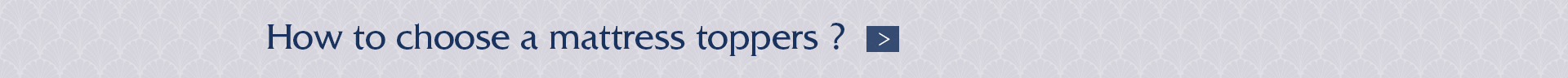 Choosing a mattress topper